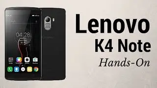 Lenovo K4 Note Smartphone Hands-On & Features - PhoneRadar