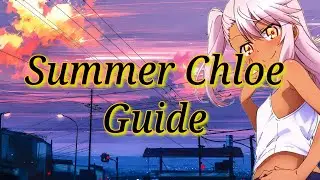 Summer Chloe Guide // Grand Summoners