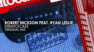 Robert Nickson featuring Ryan Leslie - Stratocast