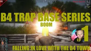 SCUM - B4 TRAP BASE SERIES - Ep 1 - Fall in Love with B4 Town