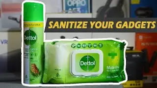 Easy Ways to Sanitize Gadgets At Home/Office Using Dettol Spray or Wipes