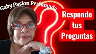 Respondo tus preguntas!! #respuestas #perfumes #fragancias #gabypasionperfumada 