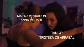 Tango Tristeza de Arrabal -- Marina Ventarron & Anna Morisot