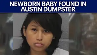 Woman arrested for leaving newborn baby in Austin dumpster | FOX 7 Austin