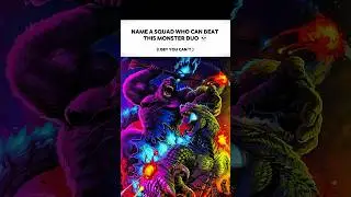 Name A Squad Who Can Beat This Monster Duo💀#anime#manga #godzilla#kong#dc#comics #funny#memes#shorts