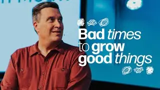 Bad times to grow good things | Bruce Garner