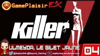 Killer 7 - E04 - GamePlaisir EX