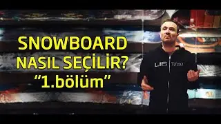 Snowboard Nasıl Se&ccedil;ilir? 1. B&ouml;l&uuml;m: Snowboard boyu | FREEDOMTV