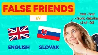 False Friends in English / Slovak