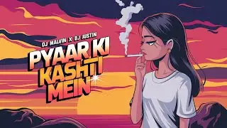 Pyaar Ki Kashti Mein X Kaho Naa Pyaar Hai| Dj Malvin X Dj Justin - Collab Mix | Remix 2025