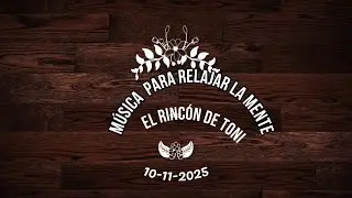 Música Relajante 10- 11- 2025.
