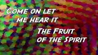 Fruit of the Spirit Lyric Video