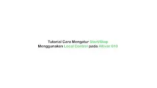 Altivar 610 - Tutorial Mengatur Start/Stop Menggunakan Local Control | Schneider Electric