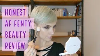 Honest AF Fenty Beauty Review