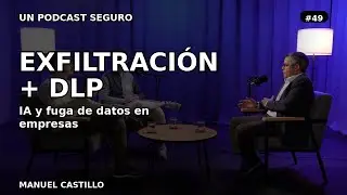 Exfiltraci&oacute;n, DLP e IA: la fuga de datos que muchas empresas a&uacute;n no detectan.