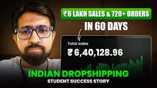 ₹6 Lakh+ Sales & 720+ Orders in 60 Days | Indian Dropshipping Success Story (Ecom Edge)