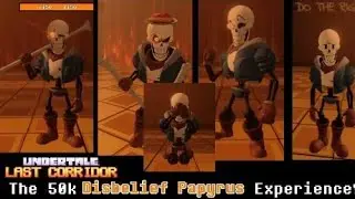 Undertale: Last Corridor🔥 The 50k Disbelief Papyrus Experience!!👀