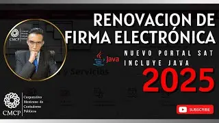 RENOVACION DE FIRMA ELECTRONICA 2025 (Nuevo Portal SAT, incluye Java)