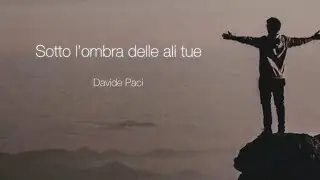 Sotto l’ombra delle ali tue - Davide Paci