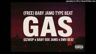 (FREE) BABY JAMO TYPE BEAT &ldquo;Gas&rdquo; | GIZWOP x Baby 50x Jamo x DMV BEAT