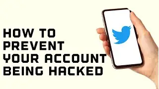 How to prevent your Twitter Account from being Hacked