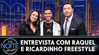 Entrevista com Raquel e Ricardinho Freestyle | The Noite (19/07/21)