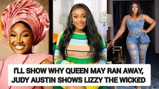 I'LL SHOW WHY QUEEN MAY RAN AWAY ‼️JUDY AUSTIN SHOWS LIZZY THE WICK£D 