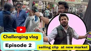 Influencer selling with hawkers at new market | challenging vlog video | @arshaddevines |