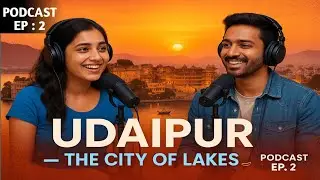 Udaipur &ndash; The City of Lakes | Beauty, Palaces & Stories | English Speakify Podcast #2