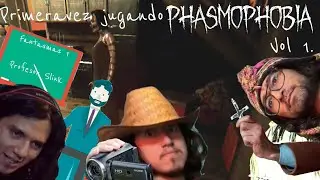 Reprobados por BABOSOS | PHASMOPHOBIA Vol. 1 (con el phokin Slynk osi osi)