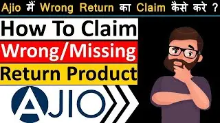 How To File Wrong Return Claim On Ajio | How to claim wrong return in Ajio? | Ecommercetech25