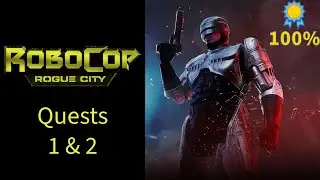 RoboCop: Rogue City | Quests 1 & 2 | 100% New Game Plus Walkthrough | No Commentary (PC)