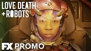 Love Death + Robots - Anthology Promo - FX [FANMADE/FAKE]
