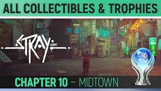 Stray - Chapter 10 - All Collectibles & Trophies 🏆 All Memories, Scratches, Batches 100% Platinum