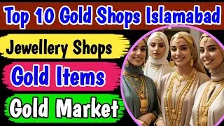 Top Gold shops in Islamabad |  jewellery market in Islamabad