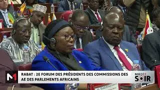 Rabat : 2e forum des pr&eacute;sidents des commissions des AE des parlements africains