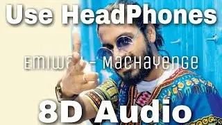 8D Audio | Emiway - Machayenge | 8D MUSIC India