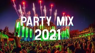 EDM Party Mix 2021 - Best Mashups & Remixes of Popular Songs 2021 - Party 2021 #1