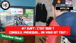 #7 - ZWift : C'est quoi ? conseils, pr&eacute;requis... On vous dit tout !