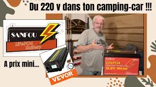 Du 220v dans ton camping-car à petit prix - Batterie lithium Sanfou et convertisseur 12 - 220 Vevor
