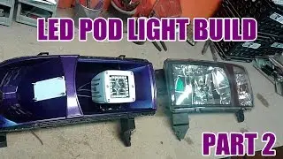 CUSTOM HALO LED POD HEADLIGHT BUILD PT.2