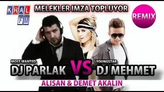 DJ PARLAK 2011 & DJ MEHMET Vs. Alisan & Demet Akalin - Melekler Imza Topluyor (Remix)