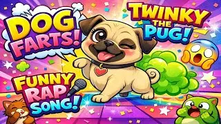 DOG FARTS 💨 | Twinky the Pug&rsquo;s Funniest Rap (Kids & Family)