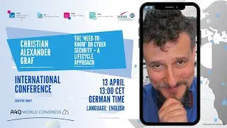 Christian Alexander Graf:  The &lsquo;Need-to-Know&rsquo; on Cyber Security &ndash; a Lifecycle Approach