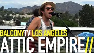ATTIC EMPIRE - BETWEEN THE TIDES (BalconyTV)