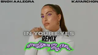 Snoh Aalegra - In Your Eyes Remix (@KayArchon )