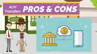 ACH Transfer - Pros and Cons: A Simple Explanation for Beginners