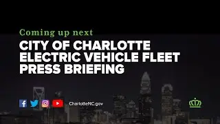 City of Charlotte Showcases Electric Vehicle Fleet - October 7, 2021