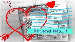 Friend Mail Share!!  From Cheryl Tibbit and Heather!