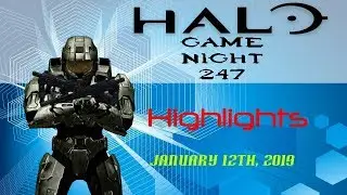 Halo Game Night 247 Highlights (1/12/19) HD